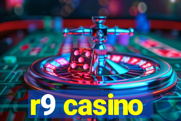 r9 casino